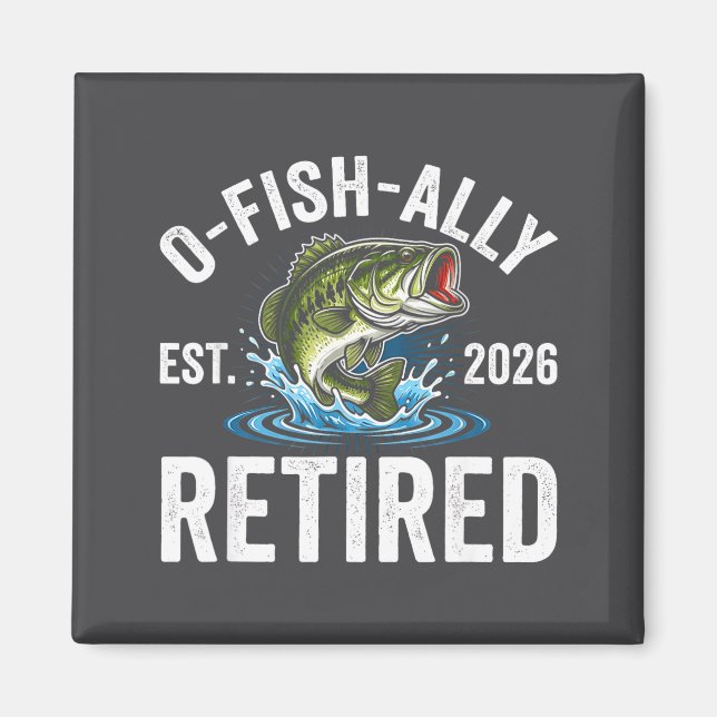 Imã Ofishally Retired 2026 Funny Fishing Retirement Fi (Frente)