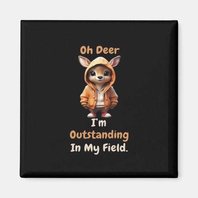Imã Oh Deer Outstanding In My Field Funny Humor  (Frente)
