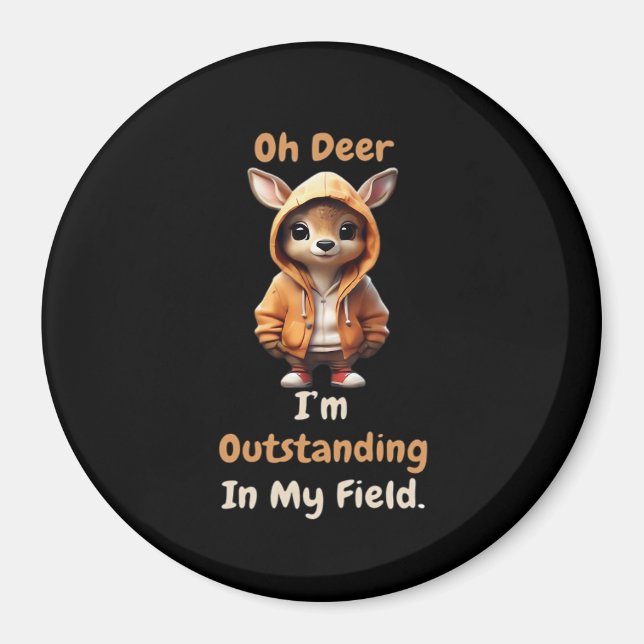 Imã Oh Deer Outstanding In My Field Funny Humor  (Frente)