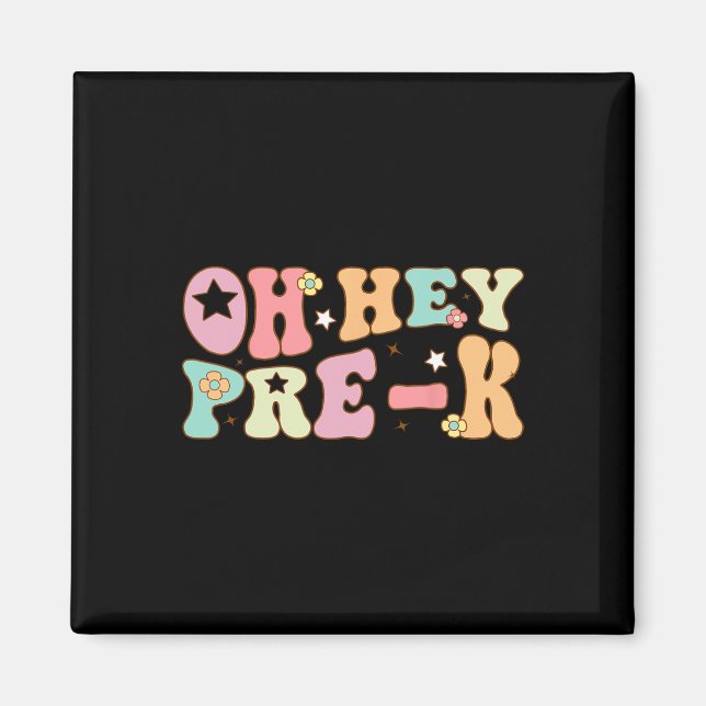 Imã Oh Hey Pre K Groovy Ck To School Happy First Day O (Frente)