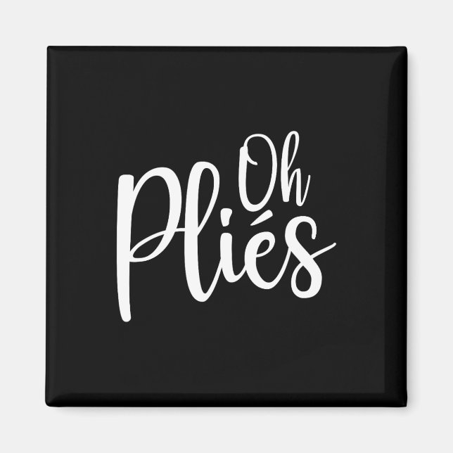 Imã Oh Plies Instrutor de Dança Byllet Engraçado Peque (Frente)