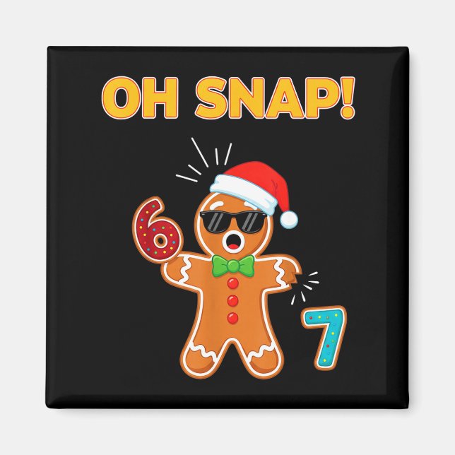Imã Oh Snap 67 Six Seven Meme Gingerbread Man Funny 67 (Frente)