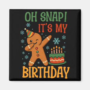 Imã Oh Snap É Meu Aniversário Gingerbread Homens de Na