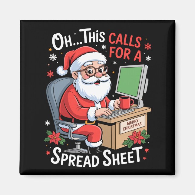 Imã Oh This Calls For A Spreadsheet Santa Excel Funny  (Frente)