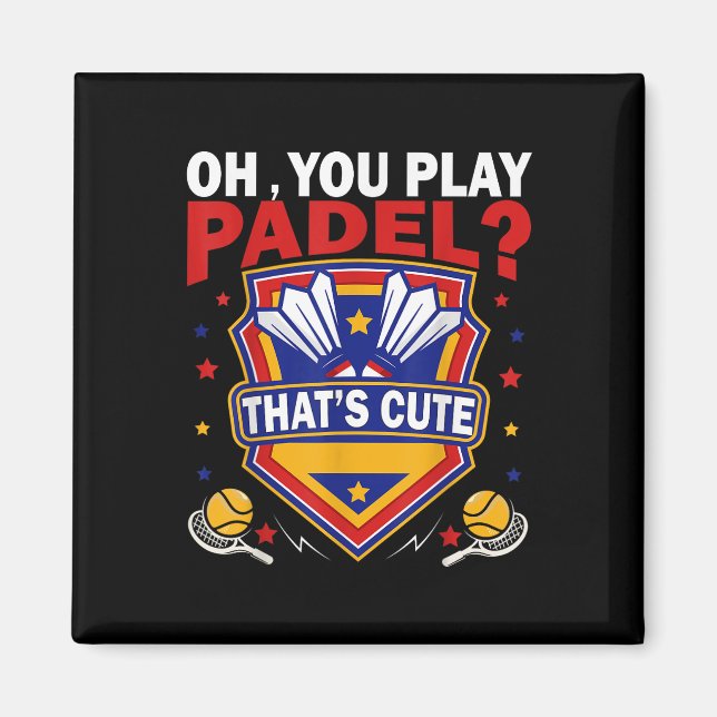 Imã Oh You Play Padel_ Try Badminton Racquets &amp; Sh (Frente)