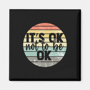 Imã Ok Não Para Ser Ok, Vintage Mental Health Consciên