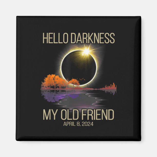 Imã Olá Escuridão Meu Velho Amigo Eclipse Solar Abril  (Frente)