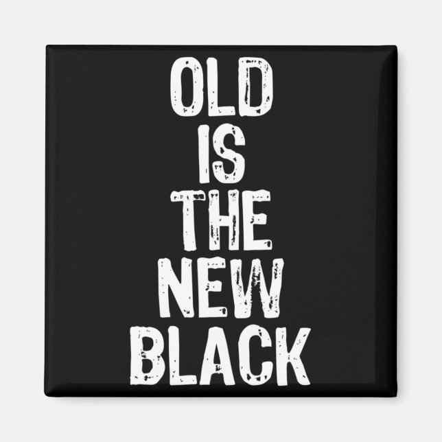 Imã Old Is The New Black Funny Elderly Gift Christmas  (Frente)