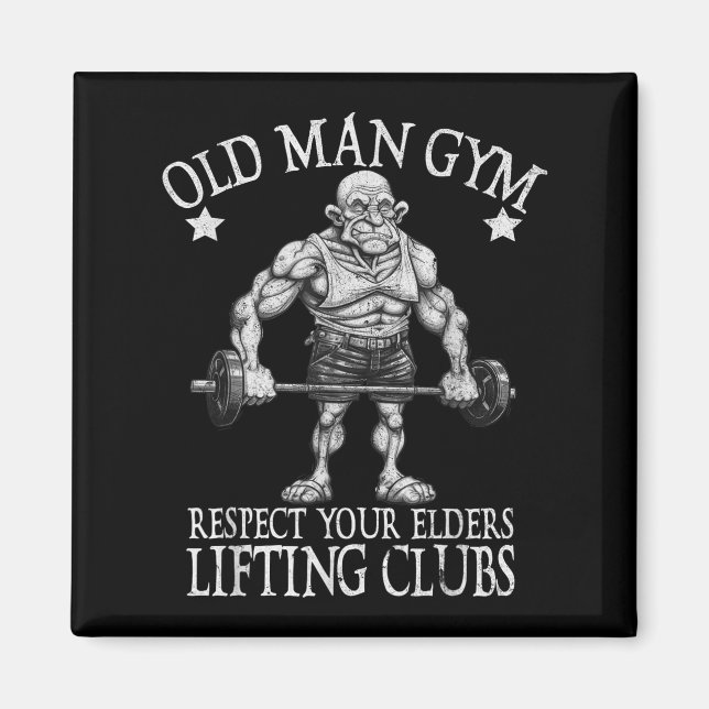 Imã Old Man Gym Respect Your Elders Funny Workout Body (Frente)