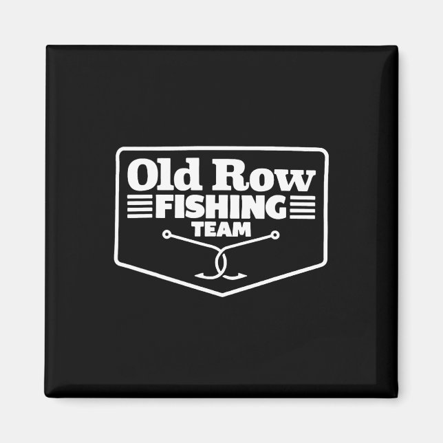 Imã Old Row Fishing Team Funny For Men Women  (Frente)