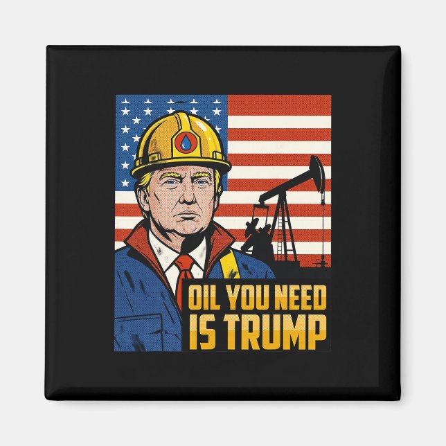 Imã Óleo engraçado de Trump que você precisa é meme de (Frente)