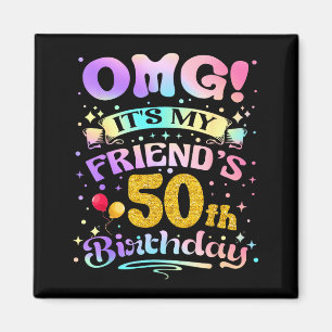 Imã Omg É O 50º Aniversário Do Meu Amigo Feliz 50 Anos