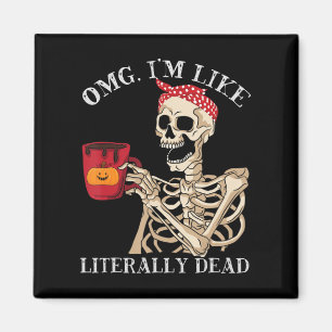 Imã OMG Im Like Literarry Morto Halloween Fall Pumpkin
