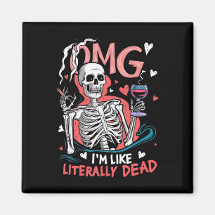 Imã Omg sou como Literalmente Morto Engraçado Skeleton