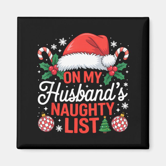 Imã On My Husbands Naughty List Christmas  (Frente)