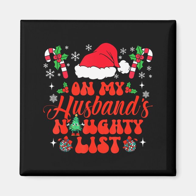 Imã On My Husband's Naughty List Funny Husband Christm (Frente)