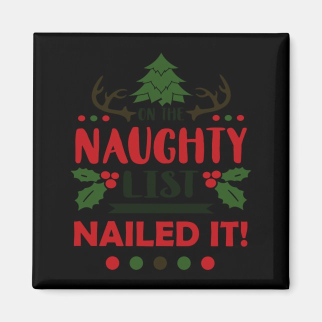 Imã On The Naughty List Nailed It Christmas  (Frente)