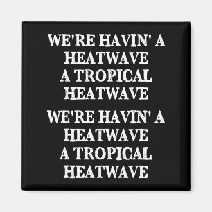 Imã Onda de calor de verão tropical estamos nos divert