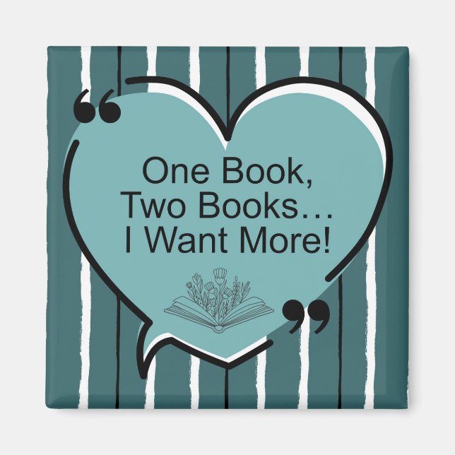 Imã One Book, Two Books...I Want More!  (Frente)