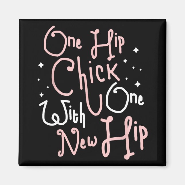 Imã One Hip Chick With One New Hip Hip Replacement Sur (Frente)