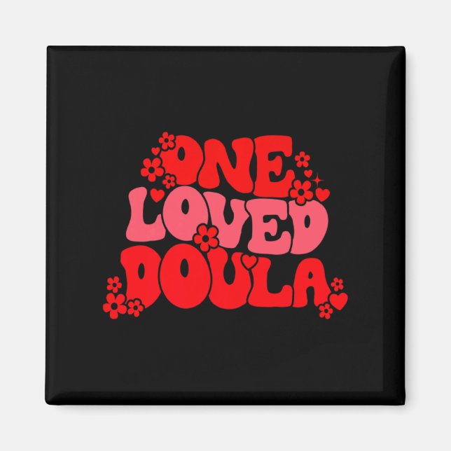 Imã One Loved Doula Happy Valentines Day Doula Midwife (Frente)