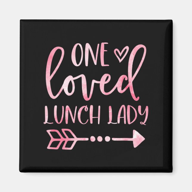 Imã One Loved Lunch Lady Happy Valentines Day Lunch La (Frente)