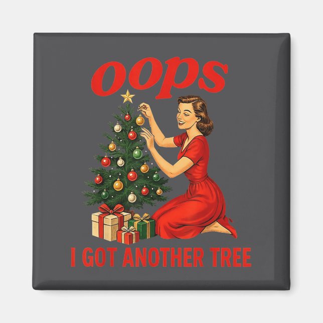 Imã Oops I Got Another Tree Funny Retro Christmas  (Frente)