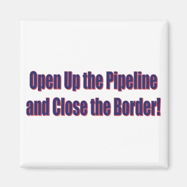 Imã Open-The-Pipeline-and-Close-the-Bordr-eps (Frente)