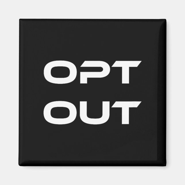 Imã Opt Out Do Not Follow Others Do Not Be A Sheep  (Frente)