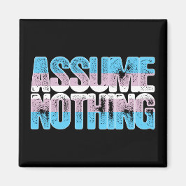 Imã Orgulho Transgênero Não Suponha Nada