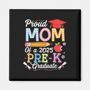Imã Orgulhosa Mãe De Um Graduado Pré-escolar 2025 Mãe 
