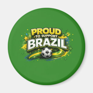 Imã ORGULHOSO DE APOIAR O BRASIL Fã de Futebol   Ma