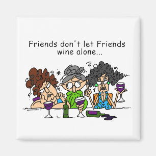 Imã Os amigos não deixam o vinho dos amigos apenas