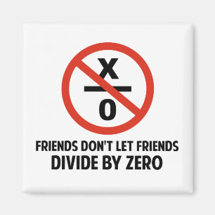 Imã Os amigos não se dividem por zero