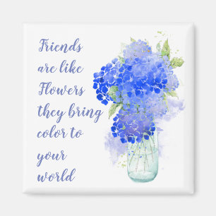 Imã Os amigos são como flores que trazem citações d