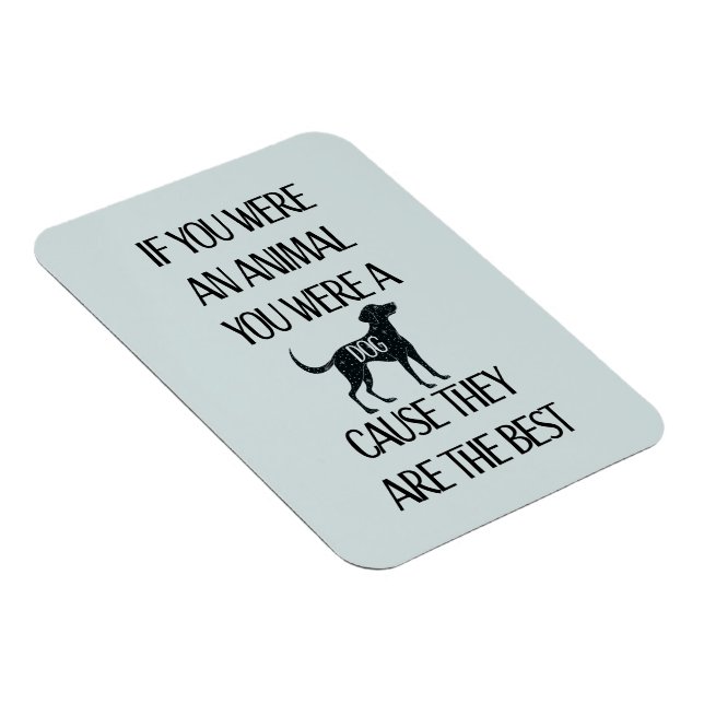 Ímã Os cães são os melhores. Presente perfeito para o  (Lado Direito)