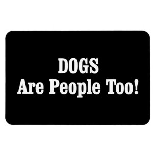 Ímã Os CÃES são pessoas demasiado!