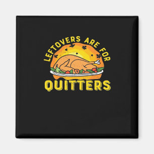 Imã Os Descansos De Ação De Graças São Para Quitters C