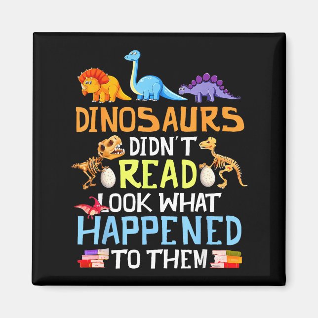 Imã Os dinossauros não leram veja o que aconteceu com (Frente)