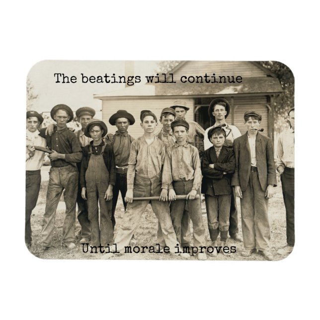 Ímã Os espancamentos vão continuar até que a moral mel (Horizontal)