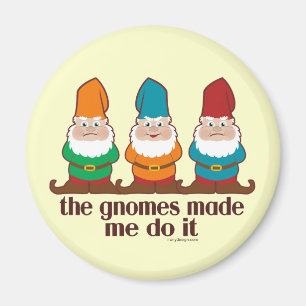 Imã Os gnomos fizeram-me fazê-lo