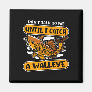Imã Os homens não falam comigo até pegar um walleye wa