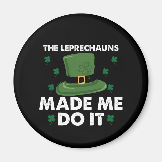 Imã Os Leprechauns Fizeram-Me Fazer Dia de São Patríci (Frente)