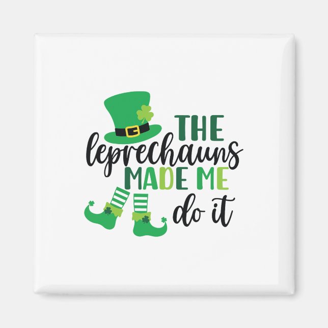 Imã Os Leprechauns Me Fizeram Fazer Isso Engraçado Dia (Frente)