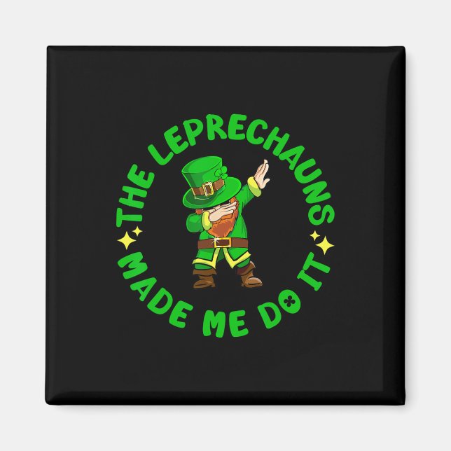 Imã Os Leprechauns Me Fizeram Fazer Isso Engraçado Dia (Frente)