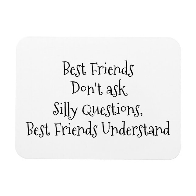 Ímã "Os melhores amigos não fazem perguntas ao Bobo... (Horizontal)