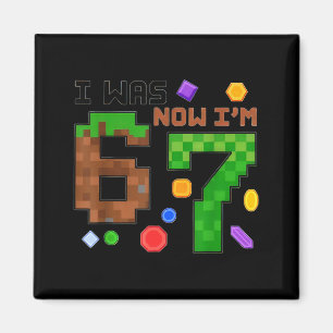 Imã Os miúdos tinham 6 7 Rapaz 6 7 Aniversário Pixel F