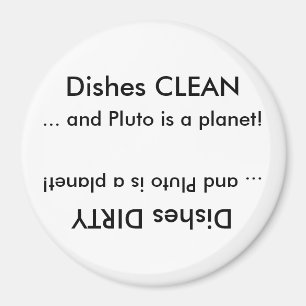 Imã Os pratos LIMPAM ou sujo… e Pluto é um planeta!