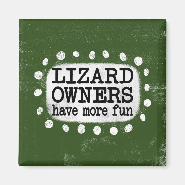 Imã Os Proprietários Do Lizard Têm Um Magneta De Refri (Frente)