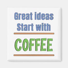Imã Ótimas ideias começam com camiseta de suor de café